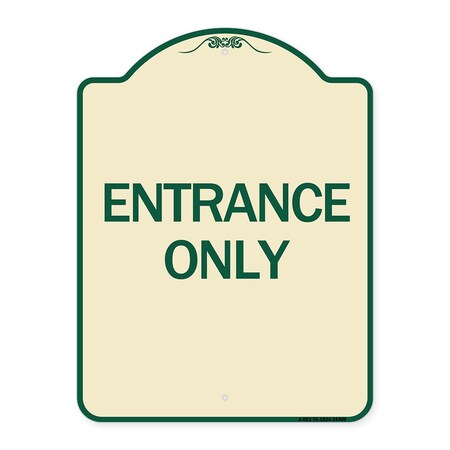 Signmission Traffic Entrance Entrance Only Heavy-Gauge Aluminum Architectural Sign, 24" x 18", TG-1824-24409 A-DES-TG-1824-24409
